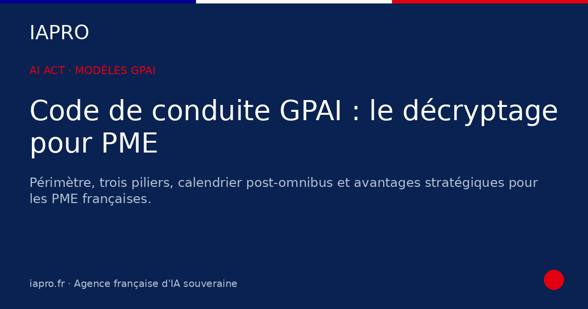 Code de conduite GPAI : analyse pour PME françaises — visuel de couverture IAPRO