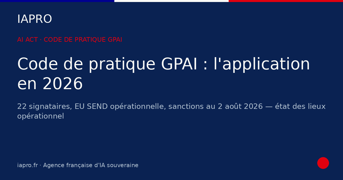 Code de pratique GPAI : où en est l'application en 2026 ? — visuel de couverture IAPRO