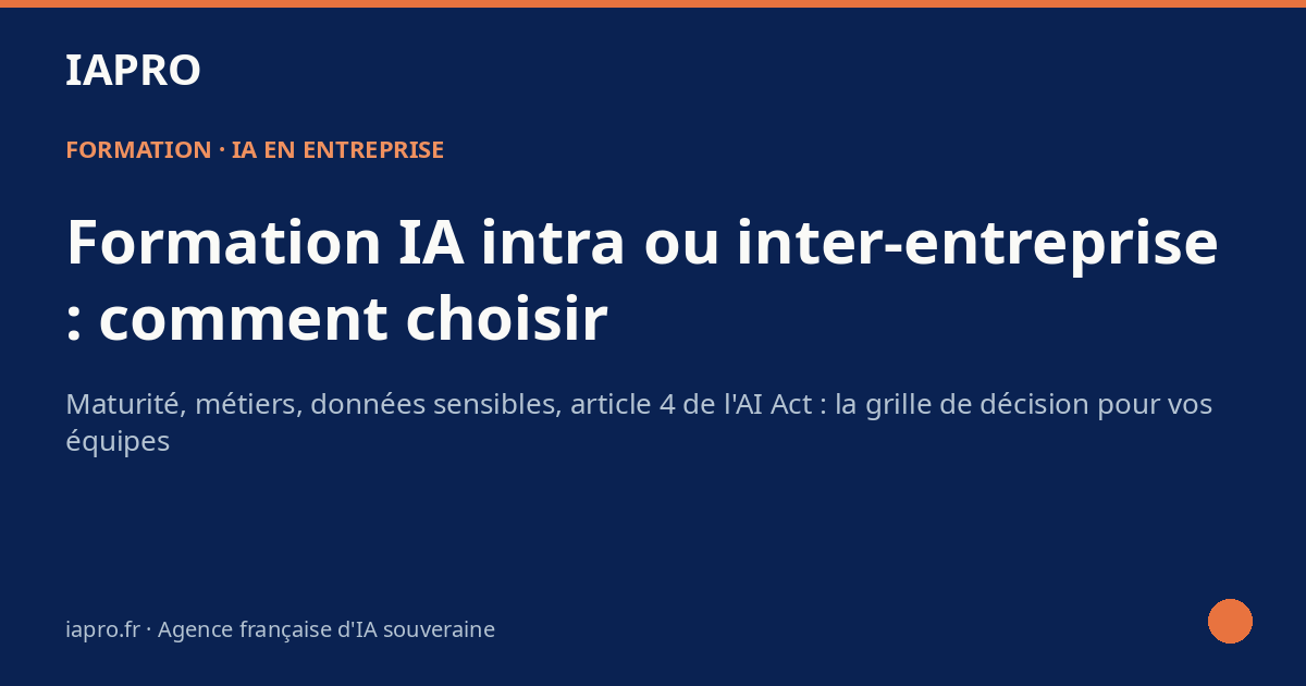 Formation IA intra vs inter-entreprise : laquelle choisir pour vos équipes ? — visuel de couverture IAPRO