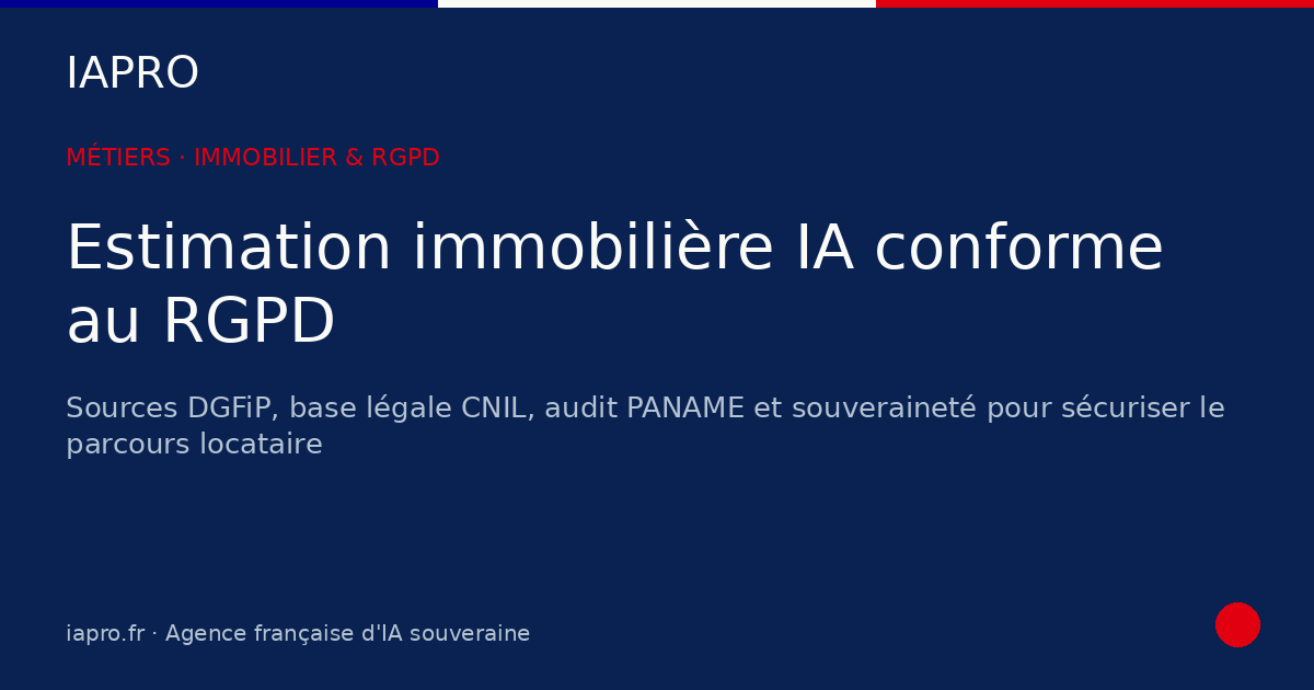 Immobilier : réussir une estimation IA conforme au RGPD côté locataire — visuel de couverture IAPRO