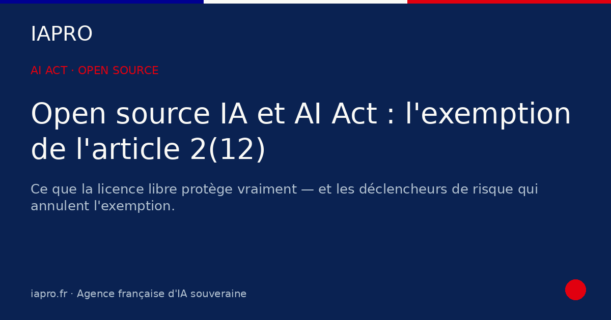 Open source IA et AI Act : l'exemption de l'article 2(12) décryptée — visuel de couverture IAPRO